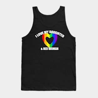 I Love My Daughter & Her Woman GAY RIGHTS Mother LGBTQ+ Tank Top